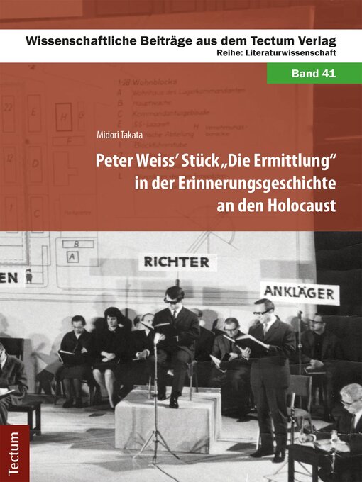 Title details for Peter Weiss' Stück "Die Ermittlung" in der Erinnerungsgeschichte an den Holocaust by Midori Takata - Wait list
